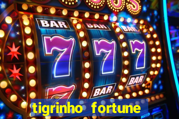 tigrinho fortune dinheiro infinito